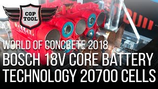 Bosch 18V Core Battery Technology 20700 Cells 2018 World Of Concrete