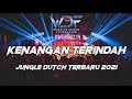 DJ KENANGAN TERINDAH - JUNGLE DUTCH TERBARU 2021 ( Warrior Dutch Foundation )