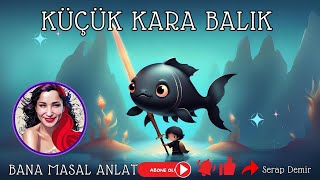 Küçük Kara Balık Masalı - Bana Masal Anlat #küçükkarabalık #masal #banamasalanla