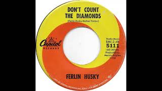 Watch Ferlin Husky Dont Count The Diamonds video