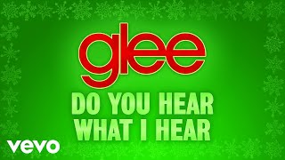 Watch Glee Cast Do You Hear What I Hear video
