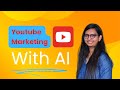 Grow Your Youtube Channel With AI Tools | Youtube SEO & Marketing