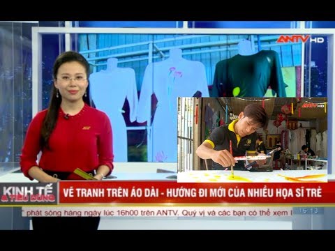 ANTV | VẼ TRANH TRÊN ÁO DÀI HƯỚNG ĐI MỚI CỦA NHIỀU HOẠ SĨ TRẺ ▶Vẽ Áo Dài Brahma