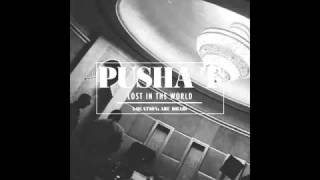 Watch Pusha T Lost In The World video