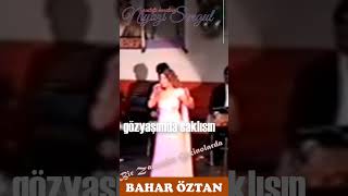 Bahar Öztan Gözyaşımda Saklısın - Bir Zamanlar Gazinolarda Idi