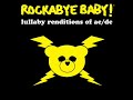 Rockabye Baby! Lullaby Renditions of AC/DC - Highway to Hell