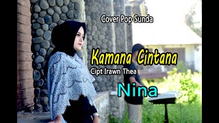 Download lagu KAMANA CINTANA - Pop Sunda Cover by NINA