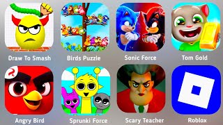 Draw To Smash,Birds Puzzle,Emoji Puzzle,Sonic Force,Tom D,Angry Birds,Sprunki Force ,Roblox.