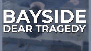 Watch Bayside Dear Tragedy video