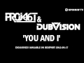 Project 46 & DubVision - You and I (Available September 17)