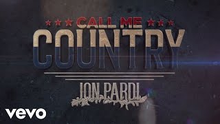 Watch Jon Pardi Call Me Country video