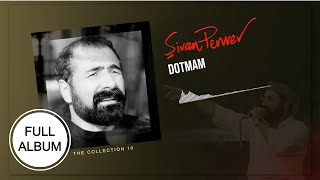 Dotmam - Şivan Perwer - [FULL ALBUM]