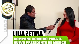 LA NUEVA PROMESA DEL REGIONAL MEXICANO LILIA ZETINA LE COMPONE CORRIDO A AMLO