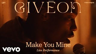 Givēon - Make You Mine