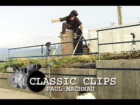 Skateboarding Classic Clips Paul Machnau #83 Canada