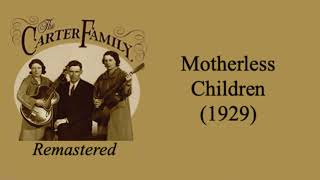 Watch Carter Family Motherless Children video