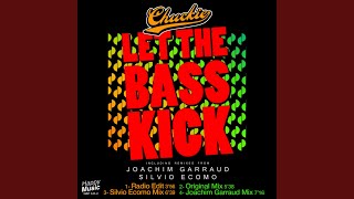 Let The Bass Kick (Silvio Ecomo Mix)
