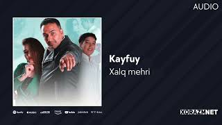 Xalq Mehri - Kayfuy | Халк Мехри -Кайфуй (Audio)