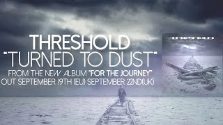 Watch Threshold Turned To Dust video