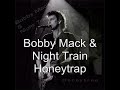 Bobby Mack and Night Train - Honeytrap