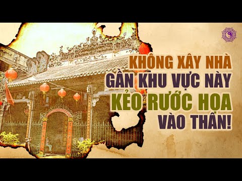 Những lưu ý khi xây nhà gần đình chùa, miếu mạo | Phong thủy toàn thư