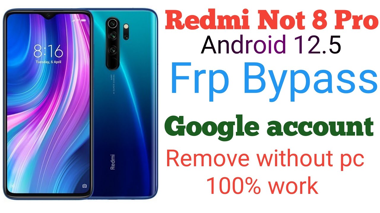 Redmi Not 8 Pro Frp Bypass Android 12.5 | google Account Redmi Not 8 Pro Frp Bypass Android 12.5 | google Account