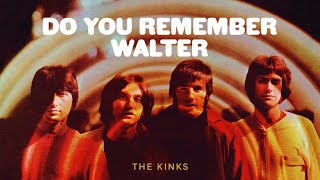 Watch Kinks Do You Remember Walter video