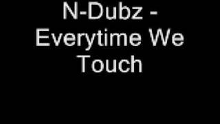 Watch Ndubz Everytime We Touch video