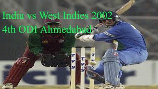 India vs West Indies 2002 4th ODI Ahmedabad