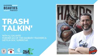 #101 AJ Galante, Trash Talkin’