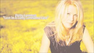 Watch Patty Loveless Last In A Long Lonesome Line video