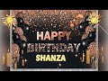 Happy birthday to you | happy birthday SHANZA | birthday wishes for you