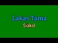 Lakas Tama - Siakol (Lyrics Video)