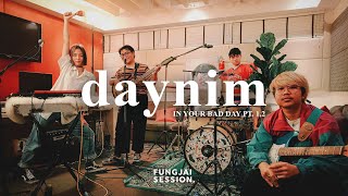 Fungjai Session Daynim - In Your Bad Day Pt.1, 2