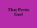 That Pretty Gurl Video preview