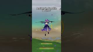 Anxiety For Gensin Player