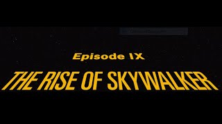 STAR WARS: The Rise Of Skywalker (2019) - Opening Crawl [4K] - 