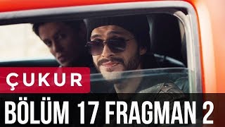 Çukur 17. Bölüm 2. Fragman