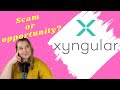 XYNGULAR - SCAM OR OPPORTUNITY? | WATCH BEFORE JOINING!!