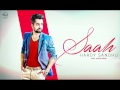 Saah (Full Audio) - Hardy Sandhu - Latest Punjabi Song 2016 - By Latest Bollywood & Punjabi Songs
