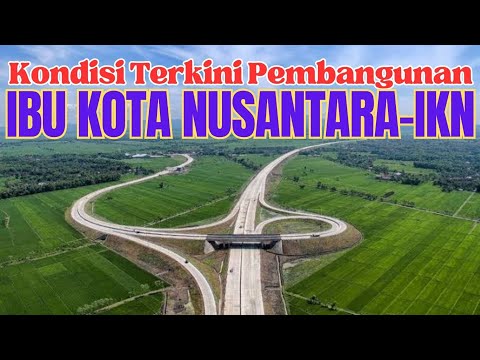 Kondisi Terkini Pembangunan IKN Tahap I