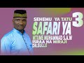 DR.SULLE SAFARI YA MTUME MUHAMMAD S.A.W (SEHEMU YA 2)2024 ISRAA NA MIRAJI