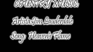 Watch Jim Lauderdale Heavens Flame video