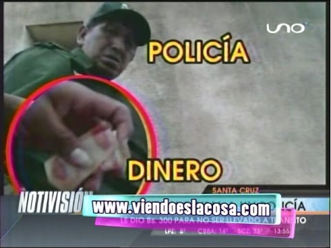 SANTA CRUZ: GRABAN INFRAGANTI A POLICÍA RECIBIENDO COIMA DE 300 BS