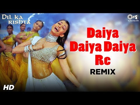 Daiyya Daiyya Daiyya Re (Remix) - Dil...