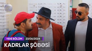 Kadrlar Şöbəsi 154-Cü Seriya 23.06.2024