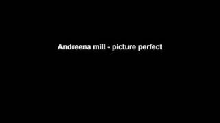 Watch Andreena Mill Picture Perfect video