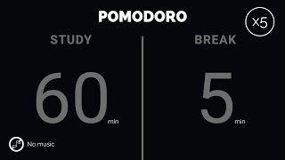 60 / 5  Pomodoro Timer - 4 hours study || No music - Study for dreams - Deep foc