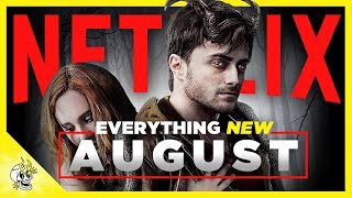 Everything New On Netflix You Must Watch In August Flick Connection