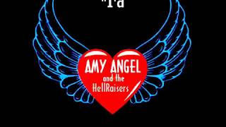 Amy Angel and the HellRaisers - I'd Do It Again